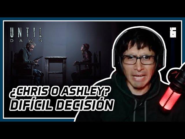 ¿Chris o Ashley? Difícil decisión | Until Dawn - Español Latino | Parte 6
