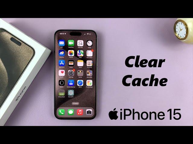 How To Clear Cache On iPhone 15 & iPhone 15 Pro