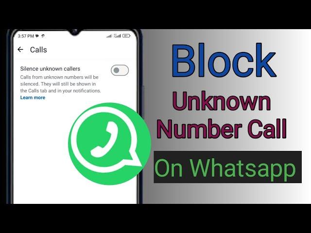 how to block unknown number call on Whatsapp