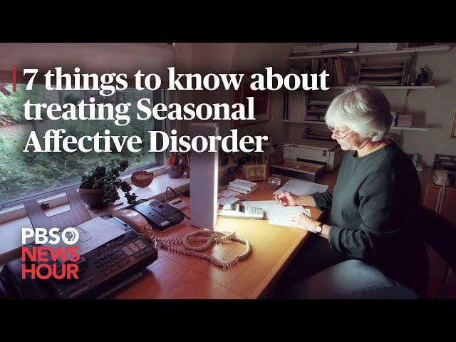 WATCH: 7 things to know about treating Seasonal Affective Disorder