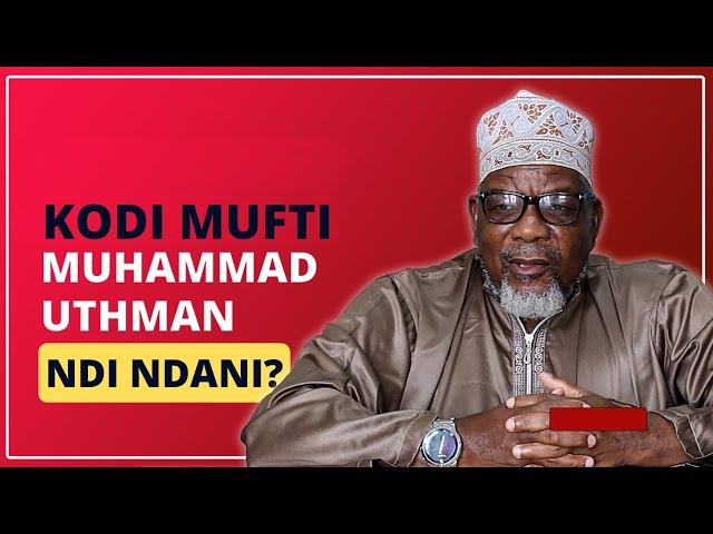 Kodi Mufti Muhammad Uthman Ndi Ndani?