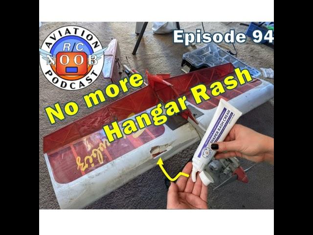 Ep 94 - Hangar Rash Prevention