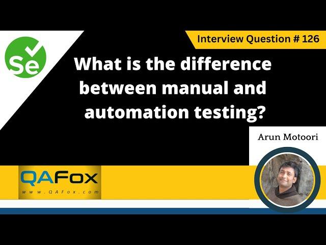 What is the difference between manual & automation testing (Selenium Interview Question #126)