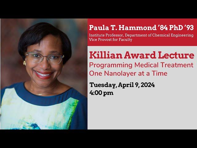 2024 Killian Award Lecture: Paula T. Hammond