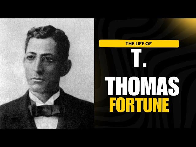 T. Thomas Fortune : Pioneer Of Black Journalism In The Early 20th Century