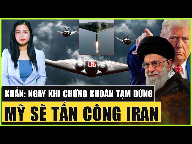 Khẩn: Trump Ra Lệnh Tấn Công Cơ Sở Hạt Nhân Iran Ngay Sau Khi Thị Trường Chứng Khoán Mỹ Đóng Cửa?