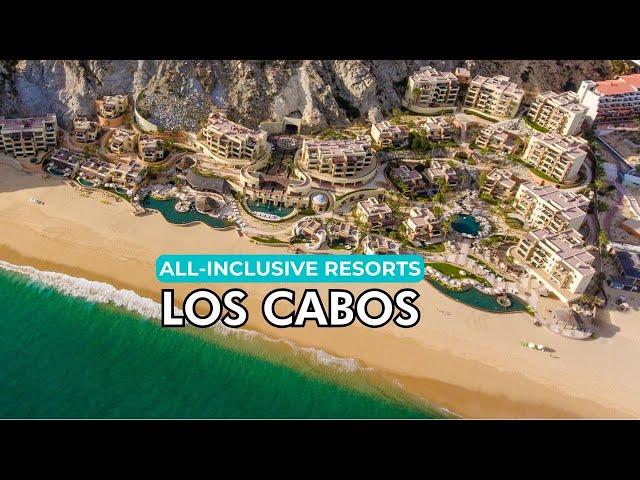 Top 10 All-Inclusive Resorts in Los Cabos | Ultimate Luxury & Relaxation