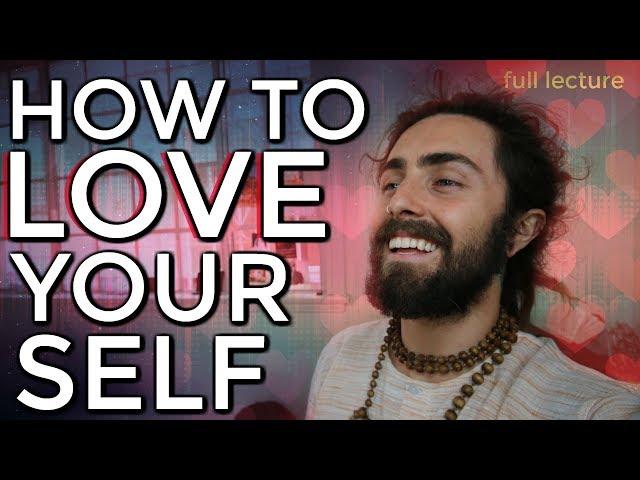 How to LOVE Yourself! (& Awaken Your Heart)  | Full Lecture ~ Vishuddha Das