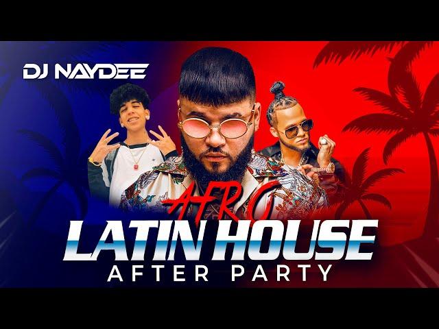 Latin House Mix 2021 | Pilita de Farruko, El Alfa, Micro TDH |  After Party By Dj Naydee