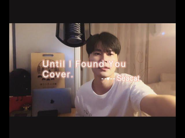 Until I Found You Cover - secat