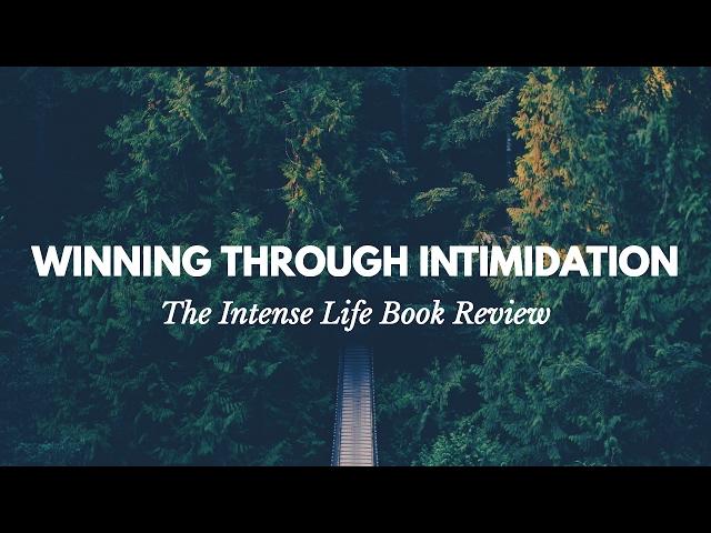 The Intense Life Book Review: Winning Through Intimidation by Robert Ringer