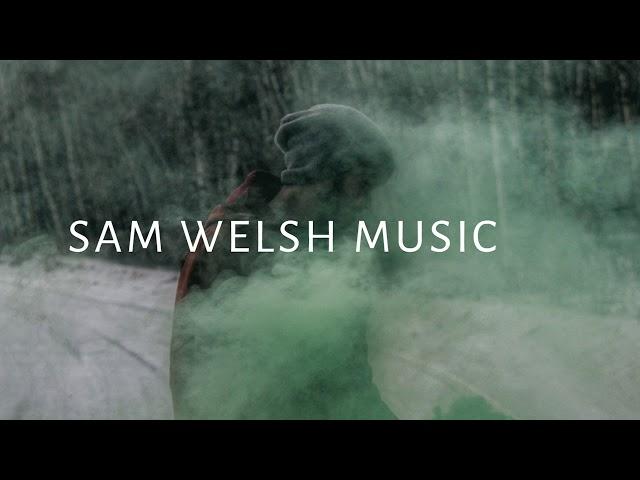 Sam Welsh - The Phenom