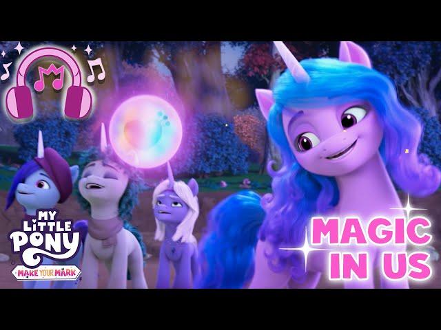  My Little Pony: Make Your Mark | Magic In Us 🪄 (Official Lyric Video) Music MLP Song