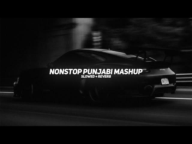 Nonstop Punjabi Mashup (Slowed + Reverb) - Shubh x Sidhu Moose Wala | BARATO NATION