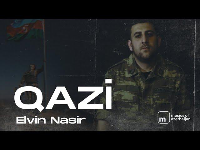 Elvin Nasir - Qazi (Çəkilin Qazi gəlir)