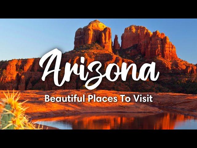 ARIZONA TRAVEL (2023) | 10 Beautiful Places To Visit In Arizona (+ Travel Tips & Itineraries)