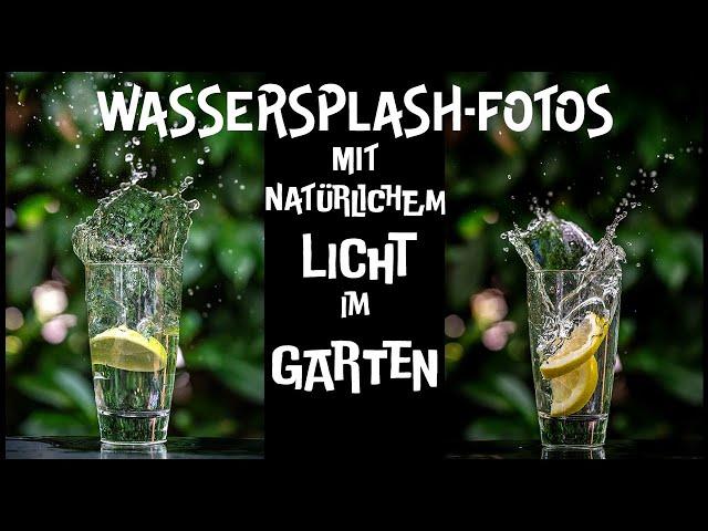 Wassersplash-Fotos mit natürlichem Licht im Garten (CH-Mundart, DE Untertitel)