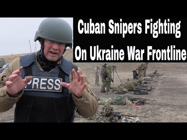 I Found Cuban Snipers On The Ukraine War Frontline Fighting For Russia