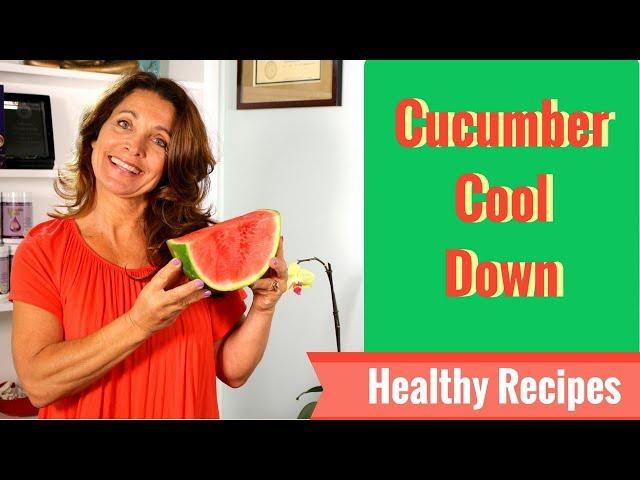 Cucumber Cool Down! | 3 Tips on Cooling Foods