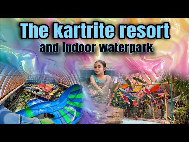 The Kartrite Resort & indoor waterpark