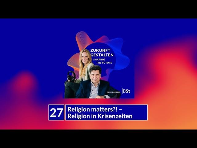 #27: Religion matters?! – Religion in Krisenzeiten