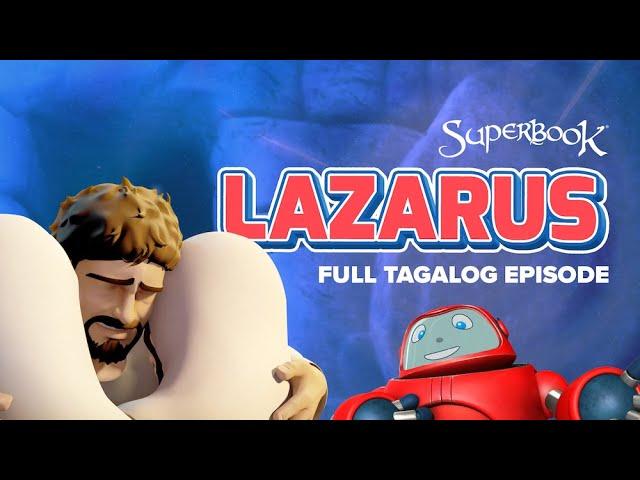 Superbook - Lazarus - Full Tagalog Episode | A Bible Story about Trusting God’s Perfect Timing