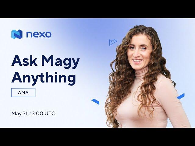 Nexo AMA – May 2024