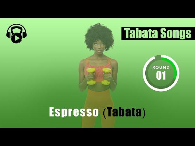 Tabata Songs - "Espresso (TABATA)" w/ Tabata Timer