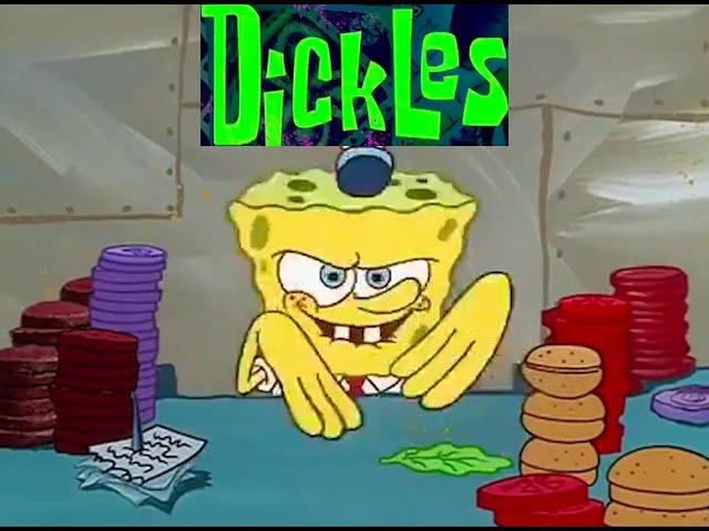 SPONG: DICKLES