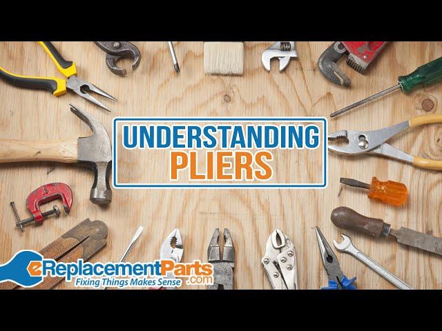 Pliers 101: Understanding Different Types of Pliers in your Tool Box | eReplacementParts.com