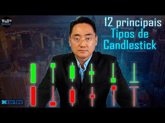 TIPOS DE CANDLESTICK - Como ler os 12 principais candles Day Trade