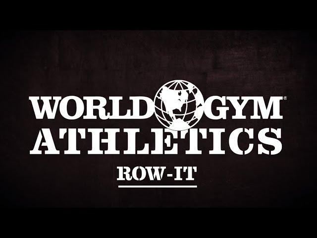 World Gym Athletics - ROW-IT