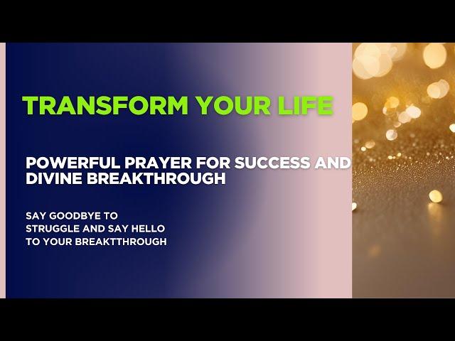 Transform Your Life: Unlock Divine Breakthrough with Powerful Prayer Deepens Connection with God.