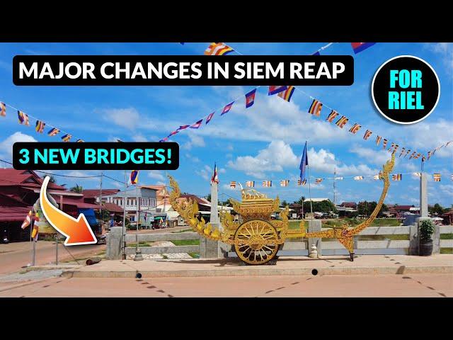 Major changes in Siem Reap, Cambodia! #ForRiel