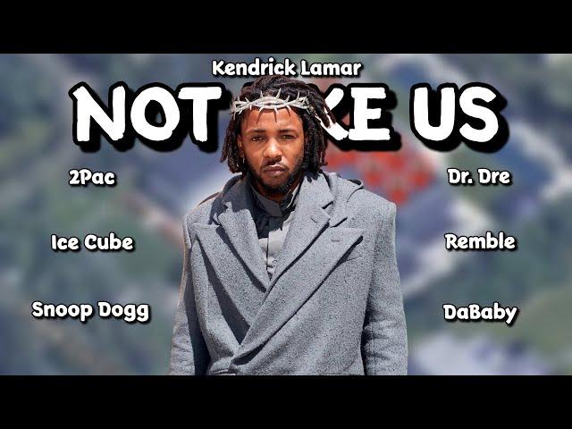 Not Like Us Remix - Kendrick Lamar, 2Pac, Ice Cube, Snoop Dogg, Dr. Dre, Remble, DaBaby