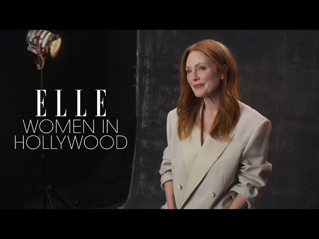 Julianne Moore Has Thoughts on “Making It” in Hollywood | Women in Hollywood | ELLE