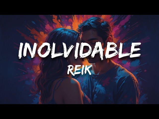 Reik - Inolvidable (Letra / Lyrics)