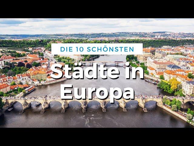 Die 10 schönsten Städte Europas (Reise Tipps)