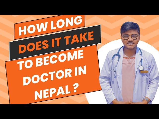 HOW LONG DOES IT TAKE  TO BECOME DOCTOR IN NEPAL AND THEIR SALARY ?