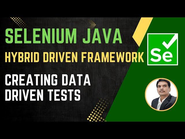 Session 51: Selenium with Java | Hybrid Framework | Data Driven Tests | Apache POI | 2024 Series