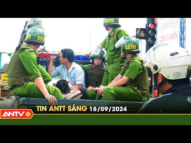 Tin tức an ninh trật tự nóng, thời sự Việt Nam mới nhất 24h sáng ngày 18/9 | ANTV