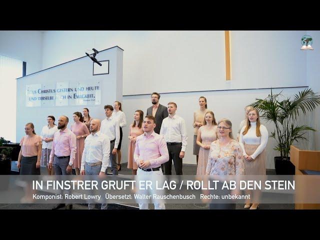 In finstrer Gruft er lag | Rollt ab den Stein