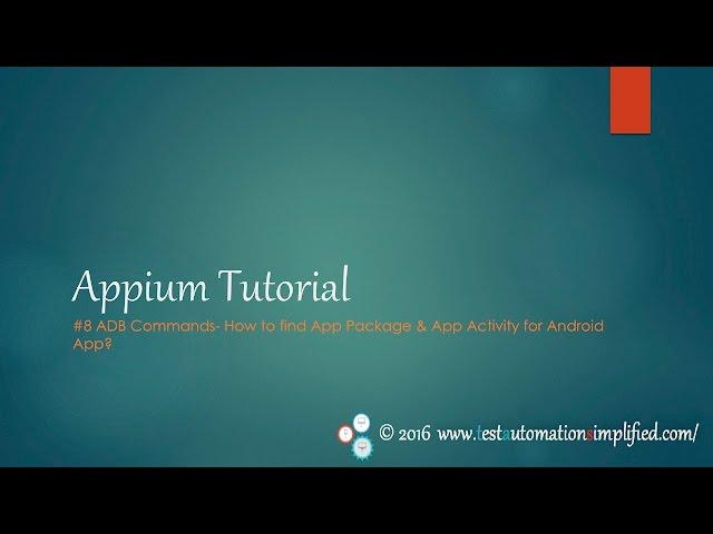 ADB Commands- How to find App Package & App Activity for Android App?