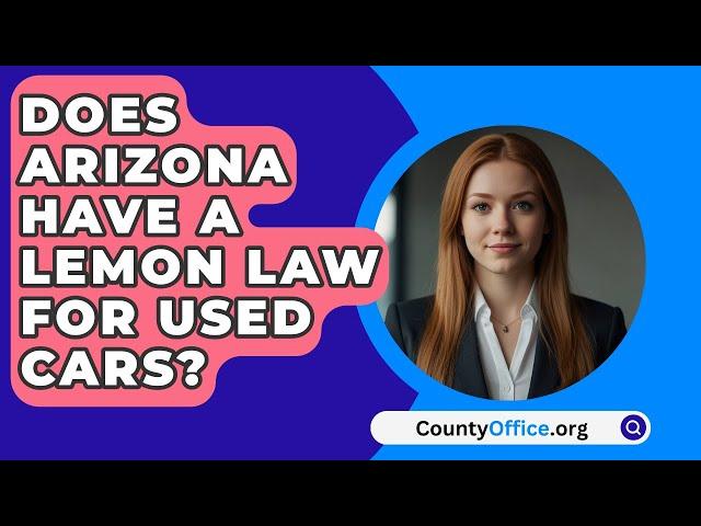 Does Arizona Have A Lemon Law For Used Cars? - CountyOffice.org