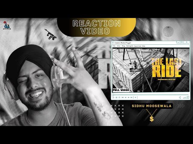 Reaction on THE LAST RIDE - Offical Video | Sidhu Moose Wala | Wazir Patar