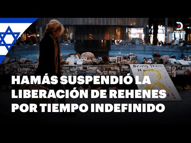  Hamás suspendió la liberación de rehenes por tiempo indefinido - DNews