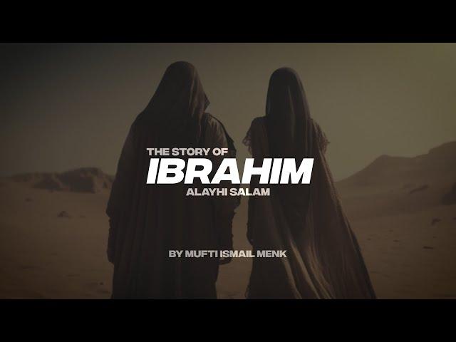 THE STORY OF IBRAHIM (A.S) | FULL STORY