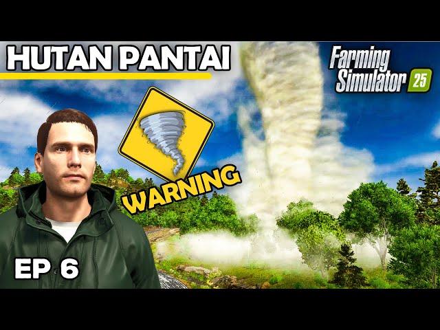 WILL THE TORNADO HIT OUR FARM?! | Farming Simulator 25 - Hutan Pantai | Episode 6