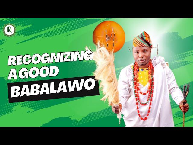 Recognizing a Good Babalawo