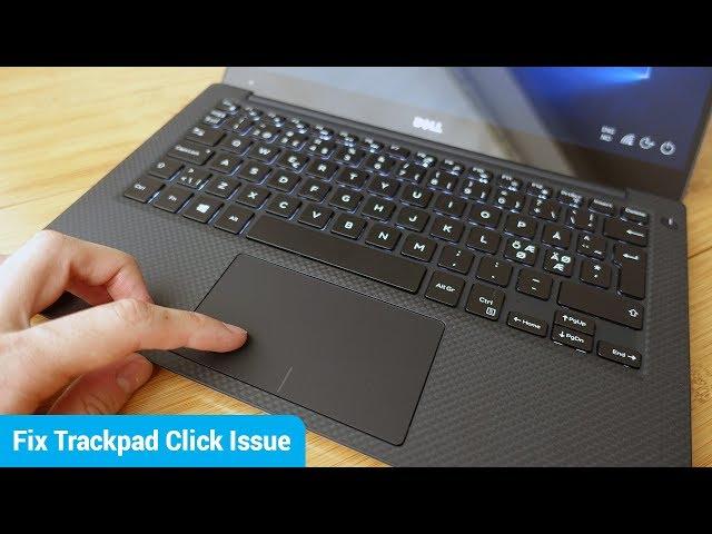 Fix: Dell XPS 13 Trackpad Click Won't Work [SOLVED]